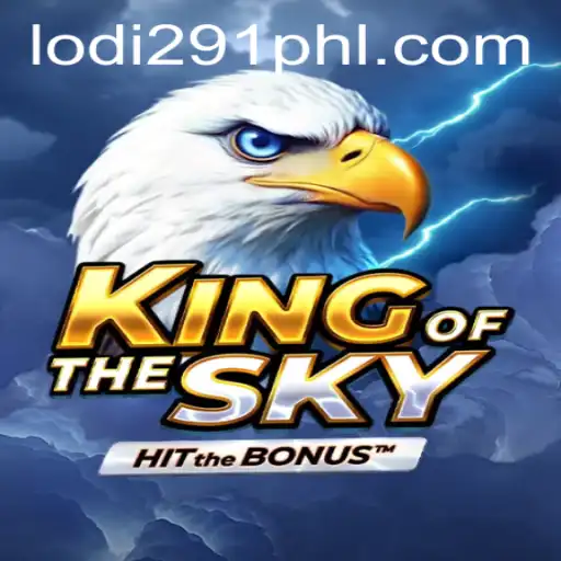 KingOfTheSky: Soar to New Heights with Lodi291